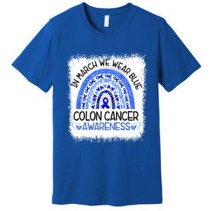 Rainbow In March We Wear Blue Colon Cancer Awareness Meaningful Gift Premium T-Shirt