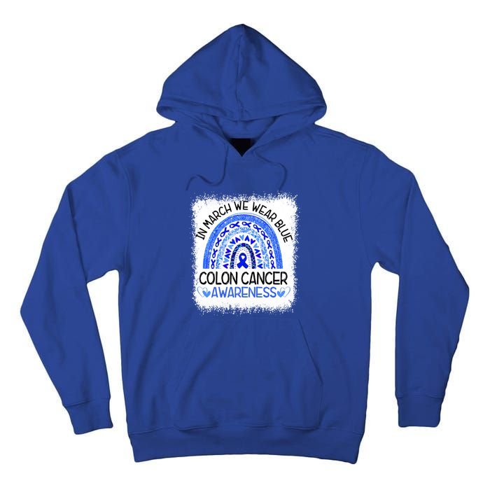 Rainbow In March We Wear Blue Colon Cancer Awareness Meaningful Gift Tall Hoodie