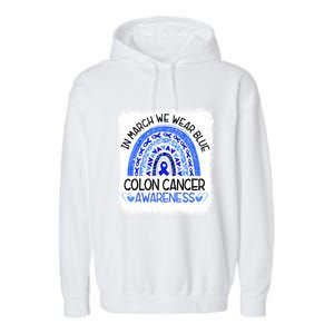 Rainbow In March We Wear Blue Colon Cancer Awareness Meaningful Gift Garment-Dyed Fleece Hoodie