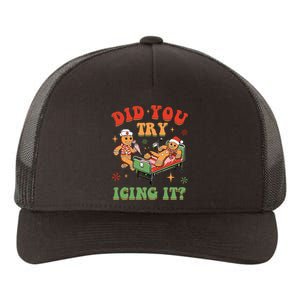 Retro Icu Nurse Christmas Gingerbread Did You Try Icing It Yupoong Adult 5-Panel Trucker Hat