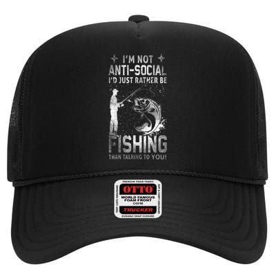 Really! Im Not Anti Social Id Just Rather Be Fishing High Crown Mesh Back Trucker Hat