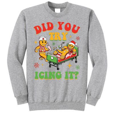 Retro Icu Nurse Christmas Gingerbread Did You Try Icing It Tall Sweatshirt