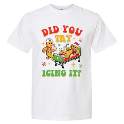 Retro Icu Nurse Christmas Gingerbread Did You Try Icing It Garment-Dyed Heavyweight T-Shirt