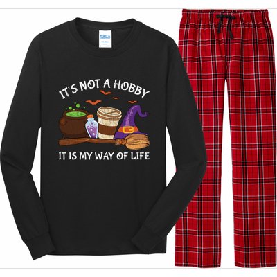 Retro ItS Not A Hobby It Is My Way Of Life Witch Halloween Gift Long Sleeve Pajama Set