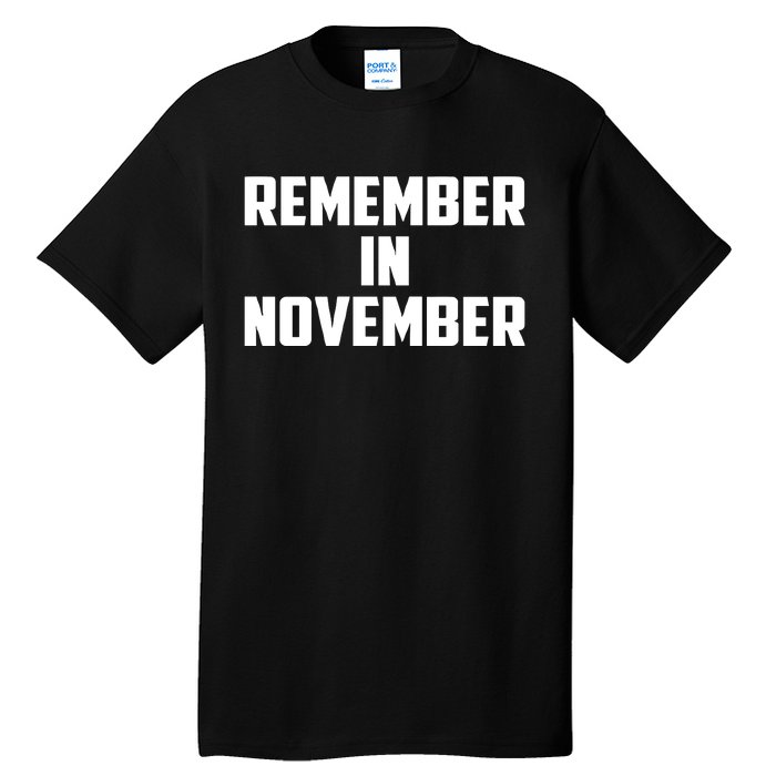 Remember In November Hurricane Helene Relief Efforts Tall T-Shirt