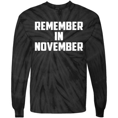 Remember In November Hurricane Helene Relief Efforts Tie-Dye Long Sleeve Shirt