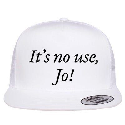 Retro ItS No Use Jo Funny Saying Quote Design Flat Bill Trucker Hat