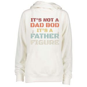 Retro Its Not A Dad Bod Its A Father Figure Fathers Day Gift Womens Funnel Neck Pullover Hood