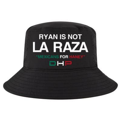 Ryan Is Not La Raza Mexicans For Haney Dhp Cool Comfort Performance Bucket Hat
