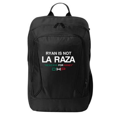 Ryan Is Not La Raza Mexicans For Haney Dhp City Backpack