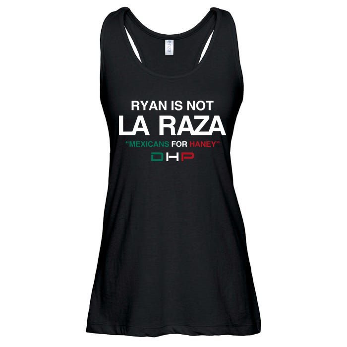 Ryan Is Not La Raza Mexicans For Haney Dhp Ladies Essential Flowy Tank