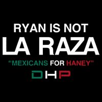 Ryan Is Not La Raza Mexicans For Haney Dhp 16 in Basic Backpack