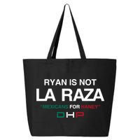 Ryan Is Not La Raza Mexicans For Haney Dhp 25L Jumbo Tote