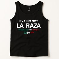 Ryan Is Not La Raza Mexicans For Haney Dhp Tank Top