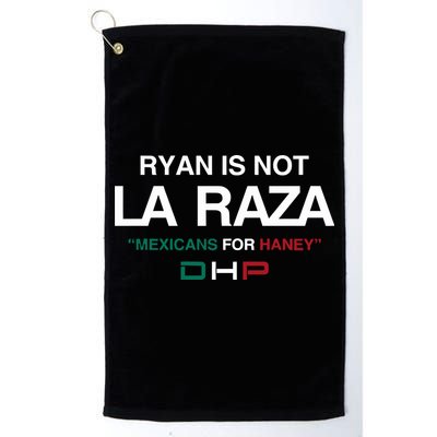 Ryan Is Not La Raza Mexicans For Haney Dhp Golf Towel