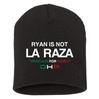Ryan Is Not La Raza Mexicans For Haney Dhp Short Acrylic Beanie