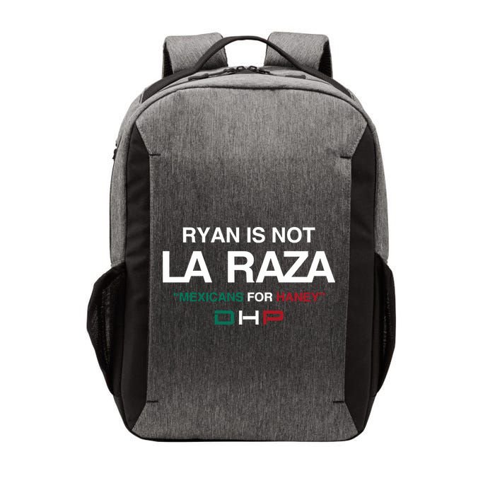 Ryan Is Not La Raza Mexicans For Haney Dhp Vector Backpack