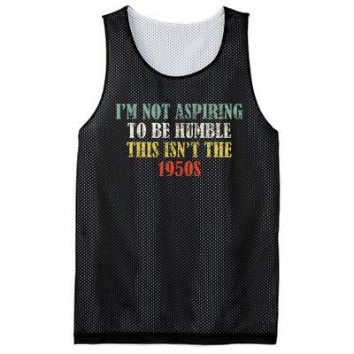 Retro I’M Not Aspiring To Be Humble This Isn’T The 1950s Mesh Reversible Basketball Jersey Tank