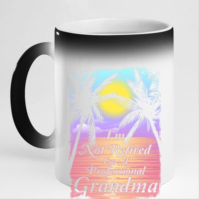 Retiret I´m Not Retired I´m A Professional Grandma Cool Gift 11oz Black Color Changing Mug