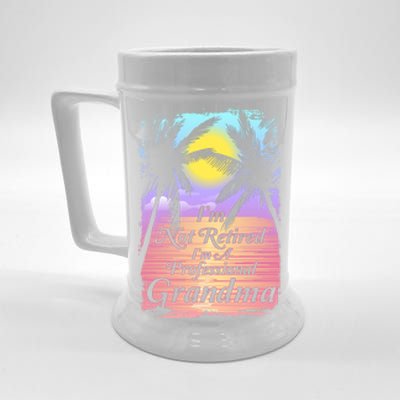 Retiret I´m Not Retired I´m A Professional Grandma Cool Gift Beer Stein