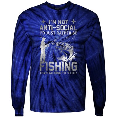 Really Im Not Antisocial Id Just Rather Be Fishing Gift Tie-Dye Long Sleeve Shirt