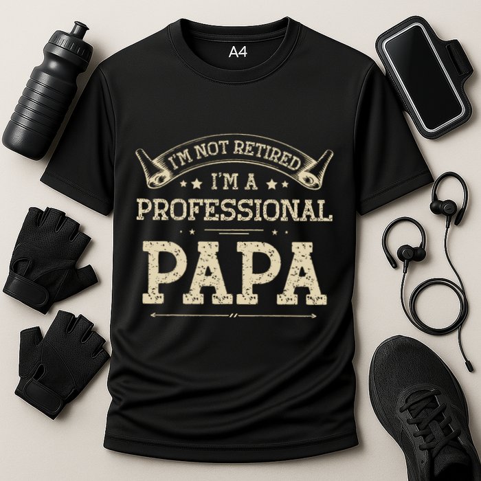 Retro Im Not Retired A Professional Papa Gift For Dad Cooling Performance Crew T-Shirt