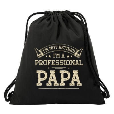 Retro Im Not Retired A Professional Papa Gift For Dad Drawstring Bag
