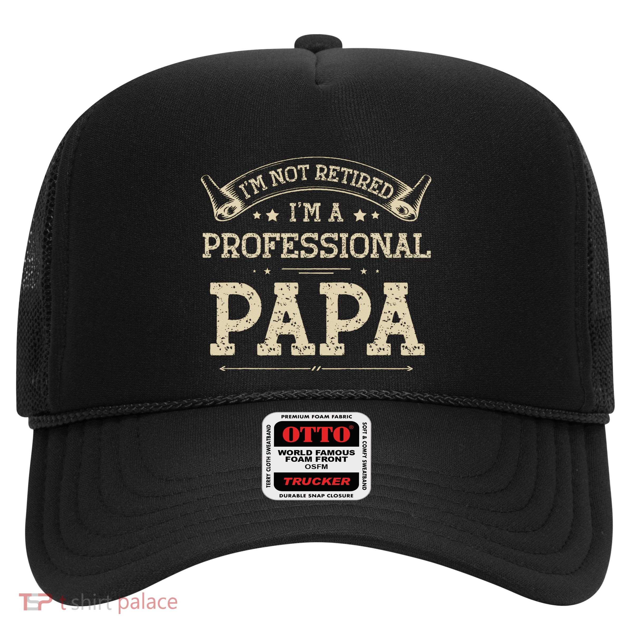 Retro Im Not Retired A Professional Papa Gift For Dad Trucker Hat