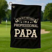 Retro Im Not Retired A Professional Papa Gift For Dad Golf Towel