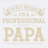 Retro Im Not Retired A Professional Papa Gift For Dad Garment-Dyed Sweatshirt