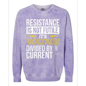 Resistance Is Not Futile Funny Electrician Colorblast Crewneck Sweatshirt