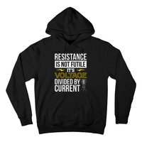 Resistance Is Not Futile Funny Electrician Hoodie