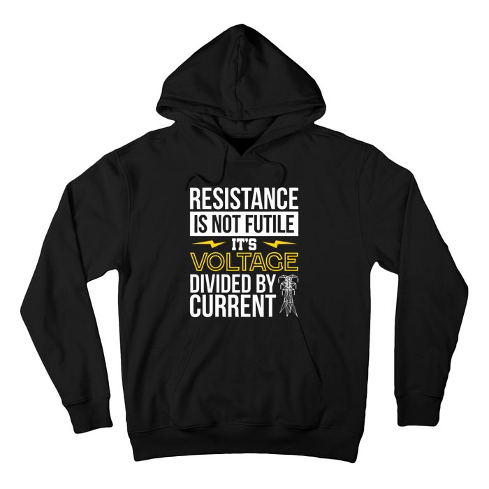 Resistance Is Not Futile Funny Electrician Hoodie