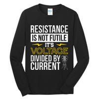 Resistance Is Not Futile Funny Electrician Tall Long Sleeve T-Shirt