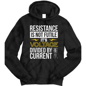 Resistance Is Not Futile Funny Electrician Tie Dye Hoodie