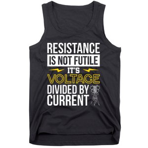 Resistance Is Not Futile Funny Electrician Tank Top