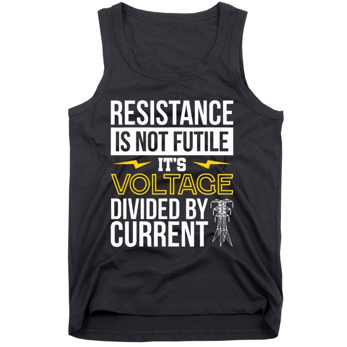 Resistance Is Not Futile Funny Electrician Tank Top