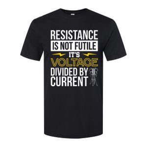 Resistance Is Not Futile Funny Electrician Softstyle CVC T-Shirt