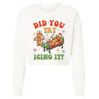 Retro Icu Nurse Christmas Gingerbread Did You Try Icing It Cropped Pullover Crew