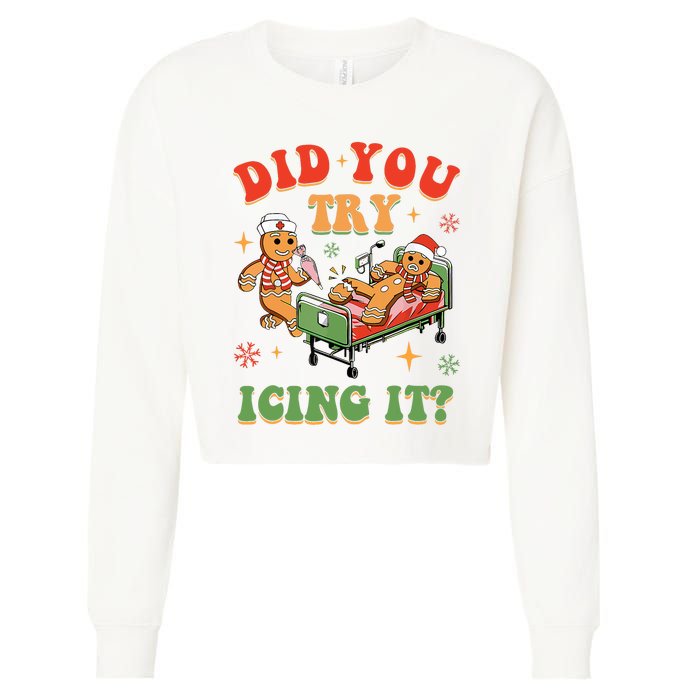 Retro Icu Nurse Christmas Gingerbread Did You Try Icing It Cropped Pullover Crew