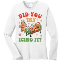 Retro Icu Nurse Christmas Gingerbread Did You Try Icing It Ladies Long Sleeve Shirt