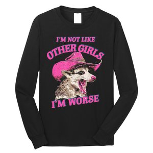 Retro IM Not Like Other IM Worse Racoon Long Sleeve Shirt