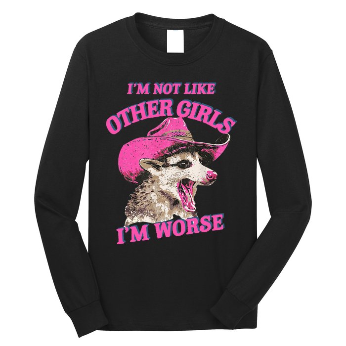 Retro IM Not Like Other IM Worse Racoon Long Sleeve Shirt