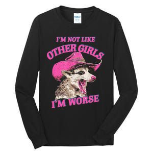 Retro IM Not Like Other IM Worse Racoon Tall Long Sleeve T-Shirt