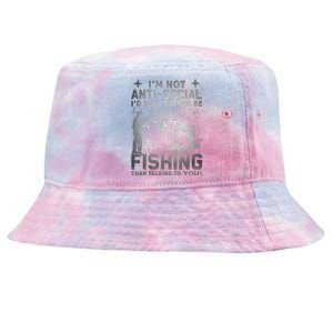 Really I'm Not Anti Social I'd Just Rather Be Fishing Tie-Dyed Bucket Hat