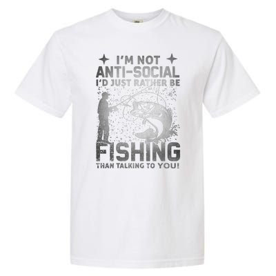 Really I'm Not Anti Social I'd Just Rather Be Fishing Garment-Dyed Heavyweight T-Shirt