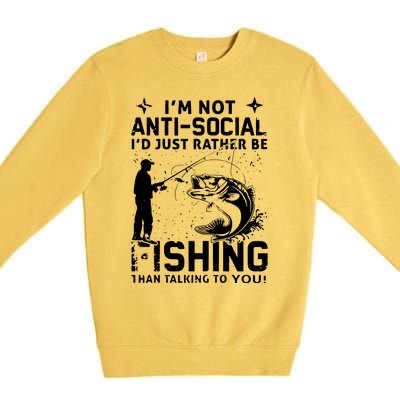 Really! I'm Not AntiSocial, I'd Just Rather Be Fishing Premium Crewneck Sweatshirt