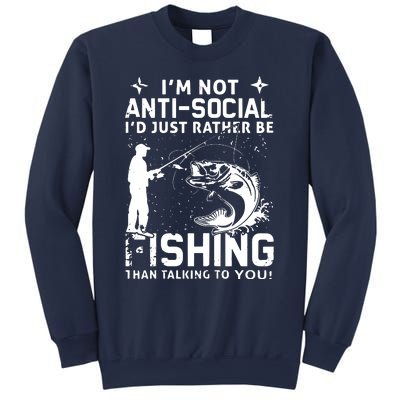 Really! I'm Not AntiSocial, I'd Just Rather Be Fishing Sweatshirt