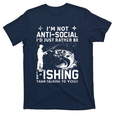 Really! I'm Not AntiSocial, I'd Just Rather Be Fishing T-Shirt