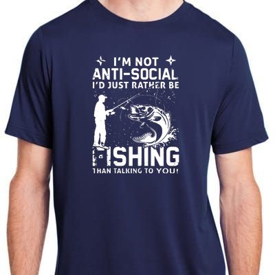 Really! I'm Not AntiSocial, I'd Just Rather Be Fishing Adult ChromaSoft Performance T-Shirt